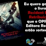 SORTEIO – Resident Evil – Retribuição