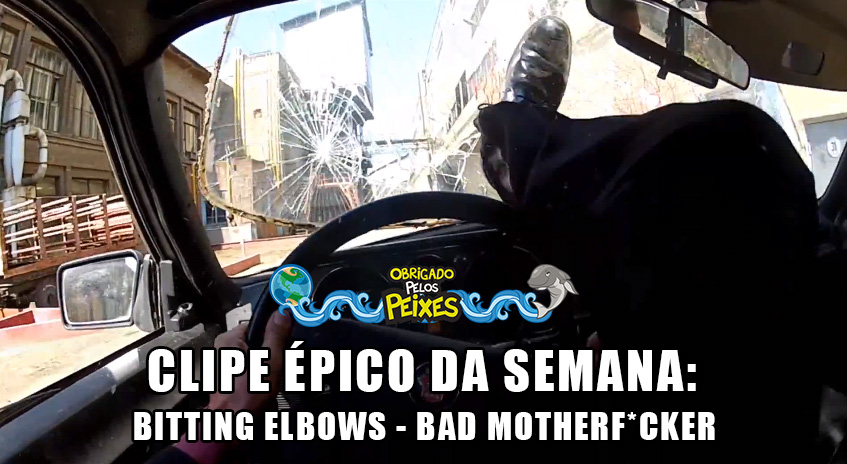 Clipe Épico da Semana: Biting Elbows – Bad Motherf*cker [+18]