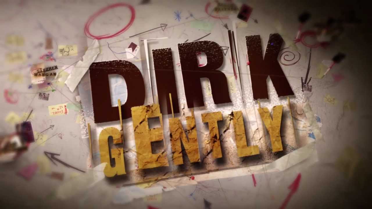 DIRK GENTLY’S HOLISTIC DETECTIVE AGENCY