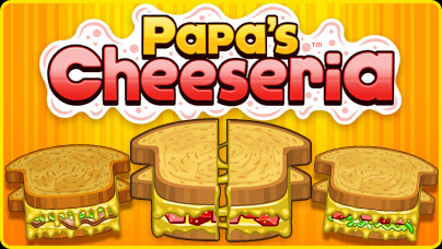 Papa’s Cheeseria