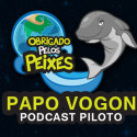Papo Vogon – Podcast Piloto