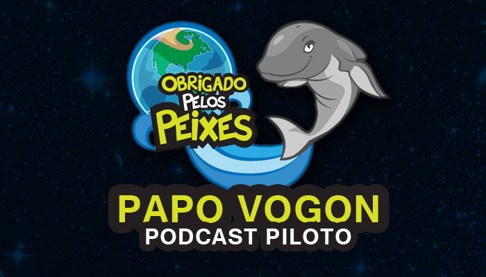 Papo Vogon – Podcast Piloto