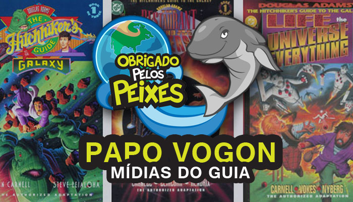 Papo Vogon 6 – O Guia não é apenas os livros.