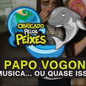 Papo Vogon 10 – Música… ou quase isso.