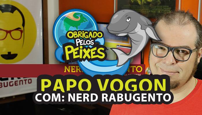 Papo Vogon 15 – Papo Vogon Entrevista: Nerd Rabugento!