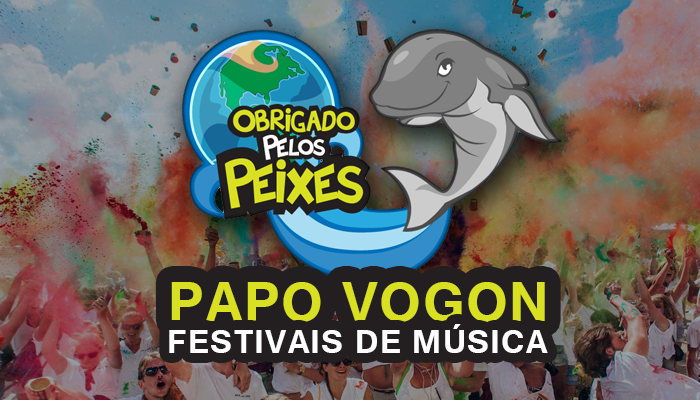 Papo Vogon 14 – Prós e contras dos Festivais de Música