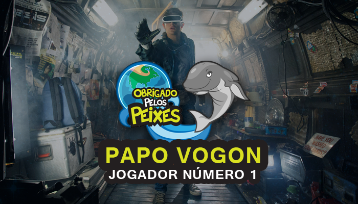 Papo Vogon 45 – Ready Player One: Filme e livro