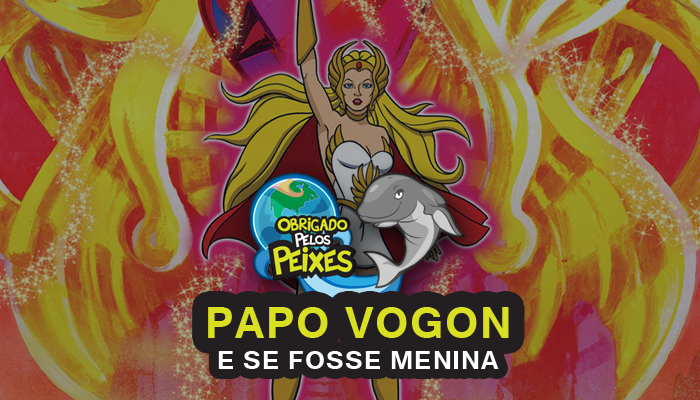 Papo Vogon 46 – E se a protagonista fosse mulher?