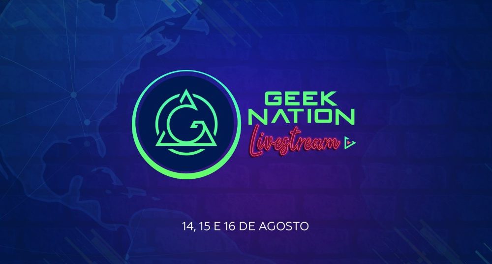 Geek Nation Brasil anuncia evento on-line gratuito para agosto